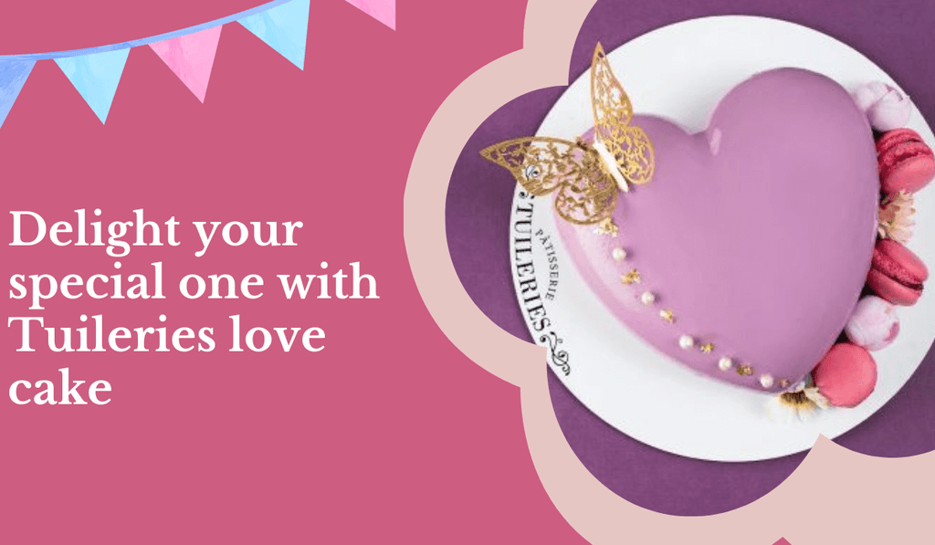 Delight your special one with Tuileries love cake